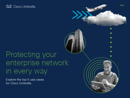 Protect remote users and offices with 
Cisco Umbrella